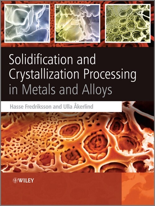 [eBook Code] Solidification and Crystallization Processing in Metals and Alloys (eBook Code, 1st)