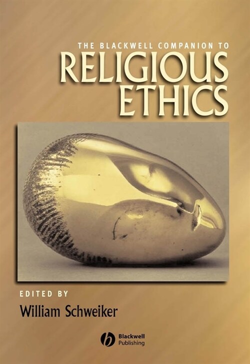 [eBook Code] The Blackwell Companion to Religious Ethics (eBook Code, 1st)
