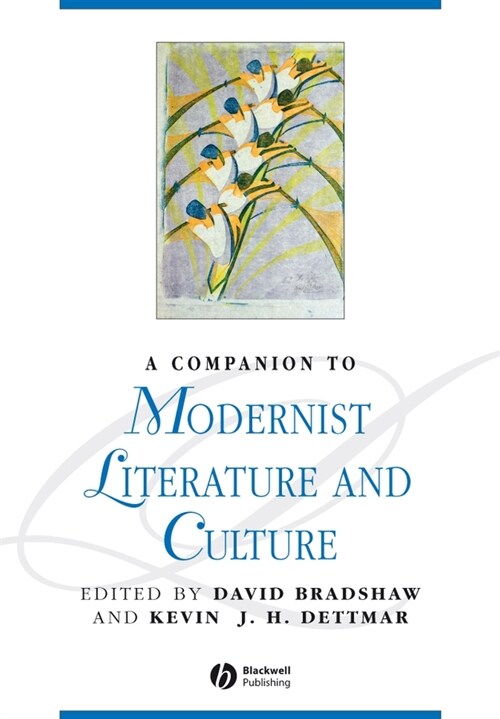[eBook Code] A Companion to Modernist Literature and Culture (eBook Code, 1st)