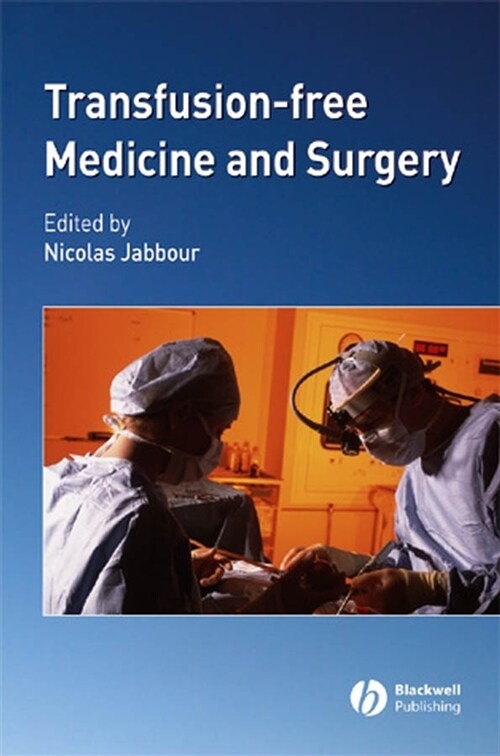 [eBook Code] Transfusion-Free Medicine and Surgery (eBook Code, 1st)