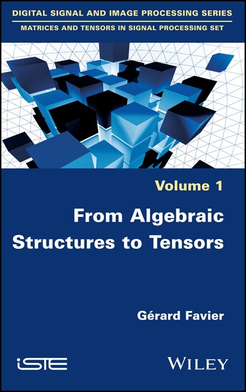 [eBook Code] From Algebraic Structures to Tensors (eBook Code, 1st)