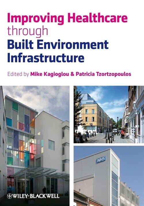 [eBook Code] Improving Healthcare through Built Environment Infrastructure (eBook Code, 1st)