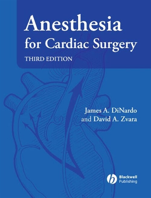 [eBook Code] Anesthesia for Cardiac Surgery (eBook Code, 3rd)