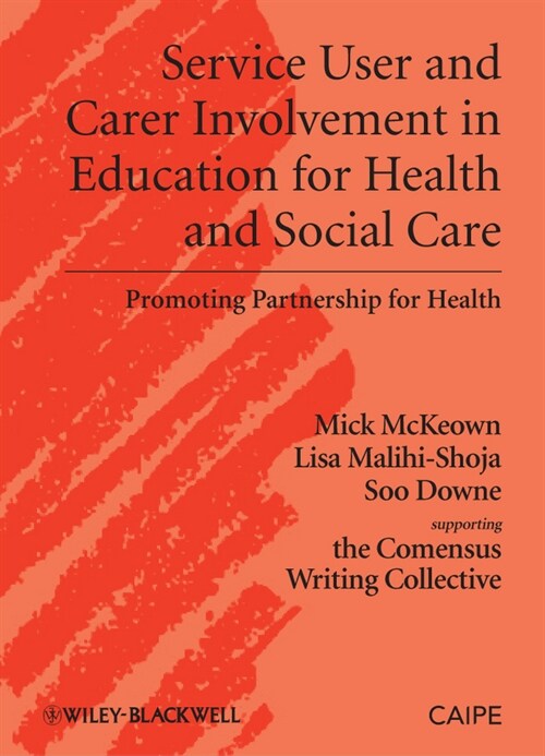 [eBook Code] Service User and Carer Involvement in Education for Health and Social Care (eBook Code, 1st)