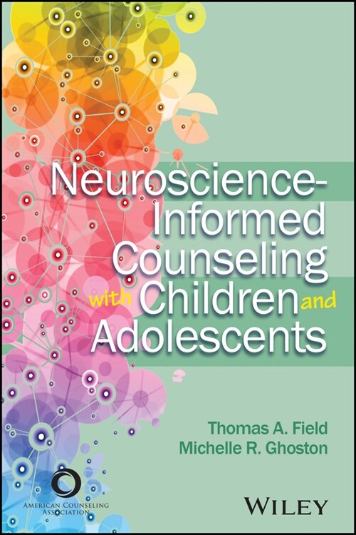 [eBook Code] Neuroscience-Informed Counseling with Children and Adolescents (eBook Code, 1st)