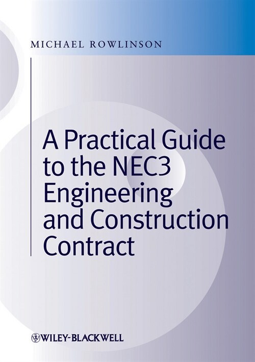 [eBook Code] A Practical Guide to the NEC3 Engineering and Construction Contract (eBook Code, 1st)