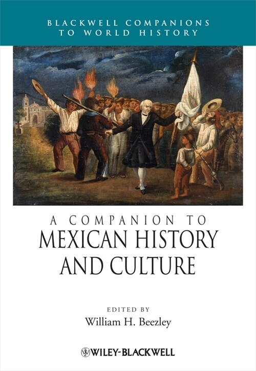 [eBook Code] A Companion to Mexican History and Culture (eBook Code, 1st)