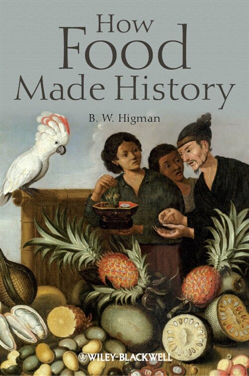 [eBook Code] How Food Made History (eBook Code, 1st)