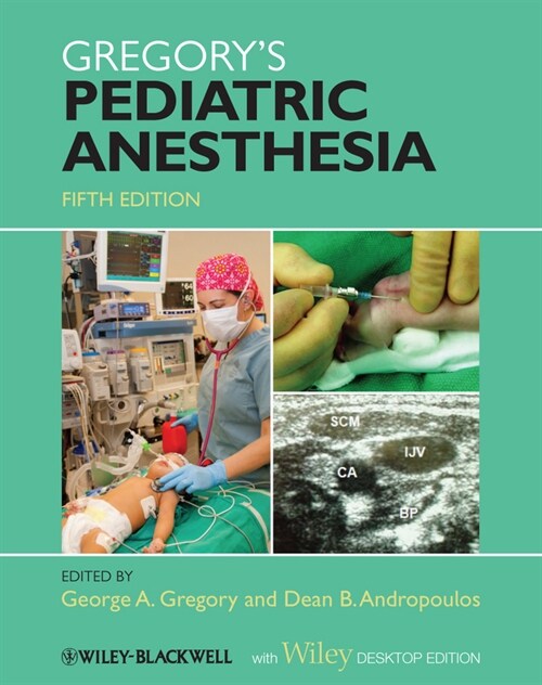 [eBook Code] Gregorys Pediatric Anesthesia (eBook Code, 5th)