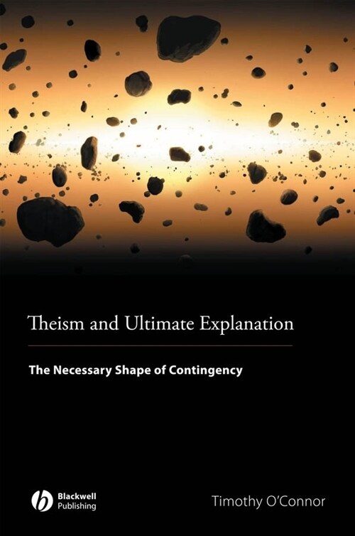 [eBook Code] Theism and Ultimate Explanation (eBook Code, 1st)