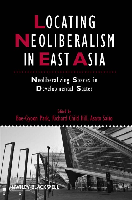 [eBook Code] Locating Neoliberalism in East Asia (eBook Code, 1st)