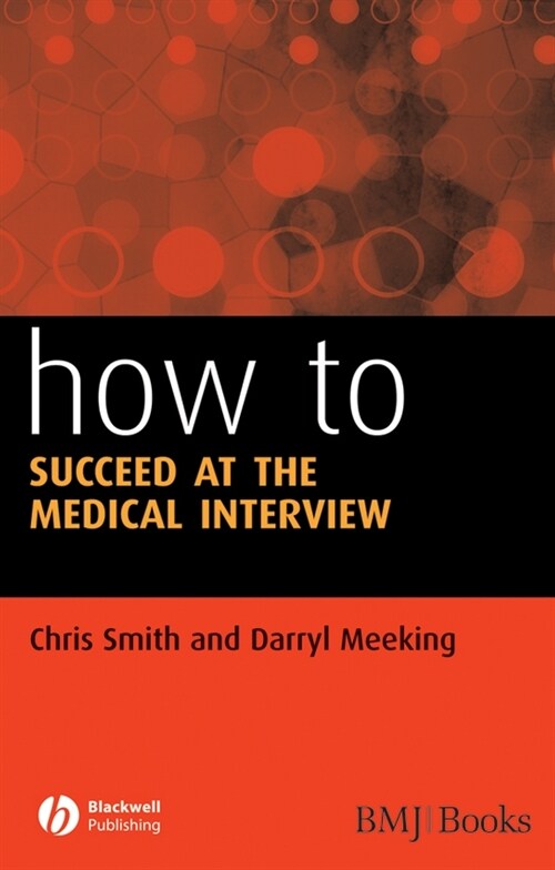 [eBook Code] How to Succeed at the Medical Interview (eBook Code, 1st)