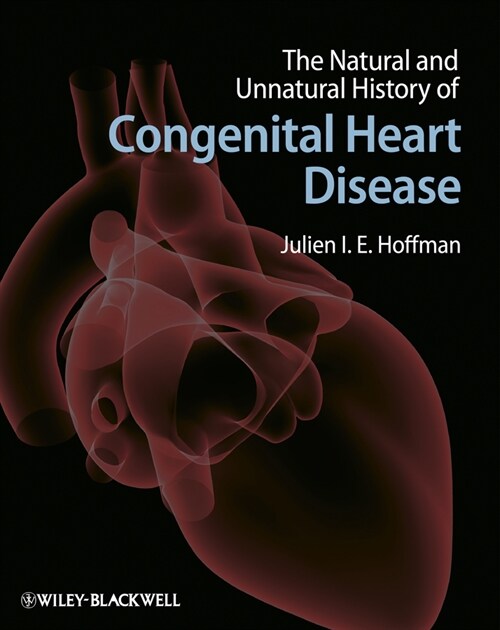 [eBook Code] The Natural and Unnatural History of Congenital Heart Disease (eBook Code, 1st)