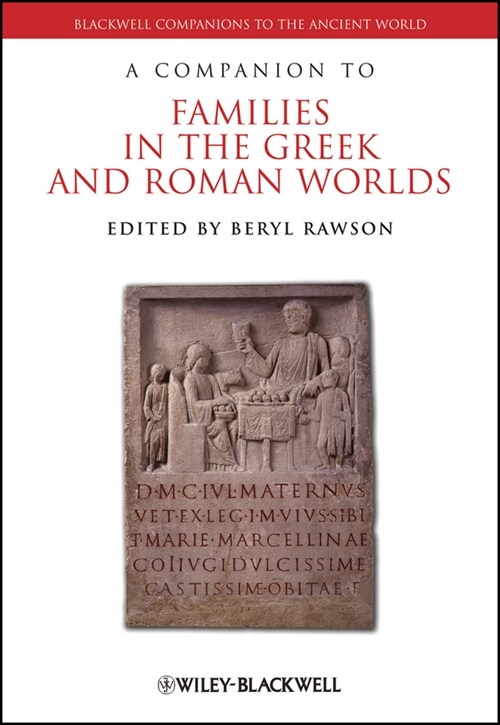 [eBook Code] A Companion to Families in the Greek and Roman Worlds (eBook Code, 1st)