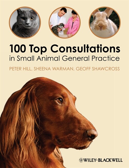 [eBook Code] 100 Top Consultations in Small Animal General Practice (eBook Code, 1st)