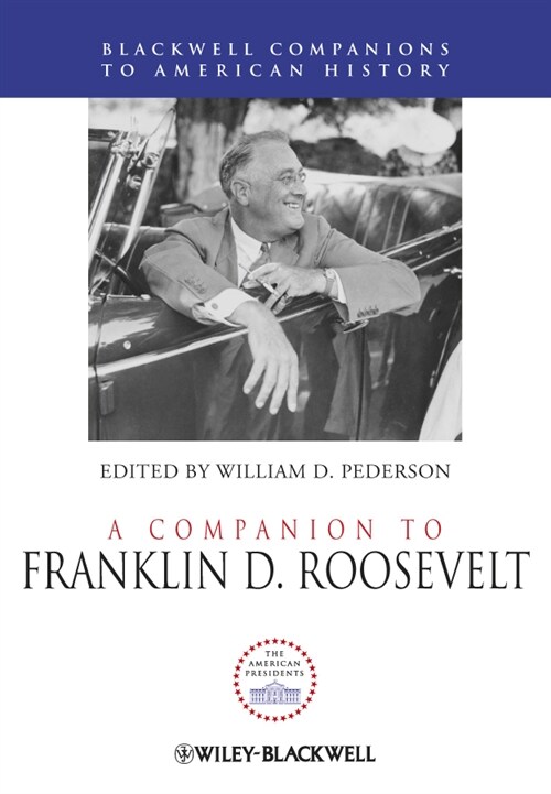 [eBook Code] A Companion to Franklin D. Roosevelt (eBook Code, 1st)