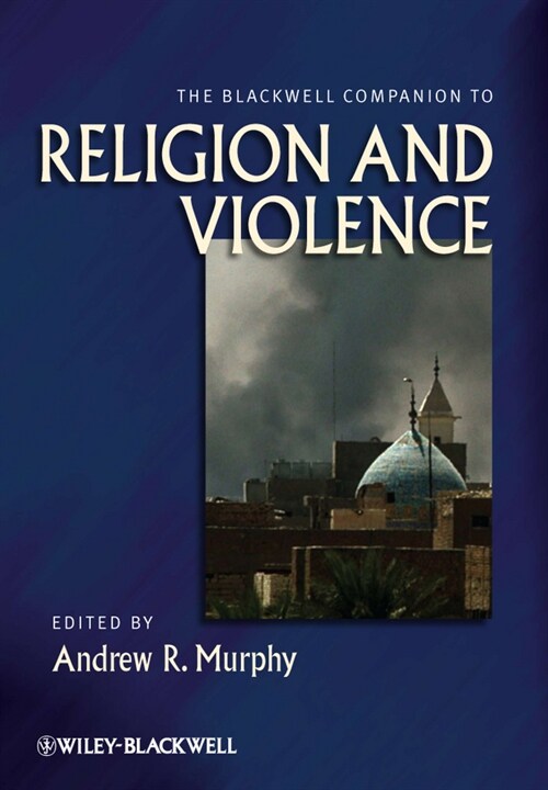 [eBook Code] The Blackwell Companion to Religion and Violence (eBook Code, 1st)