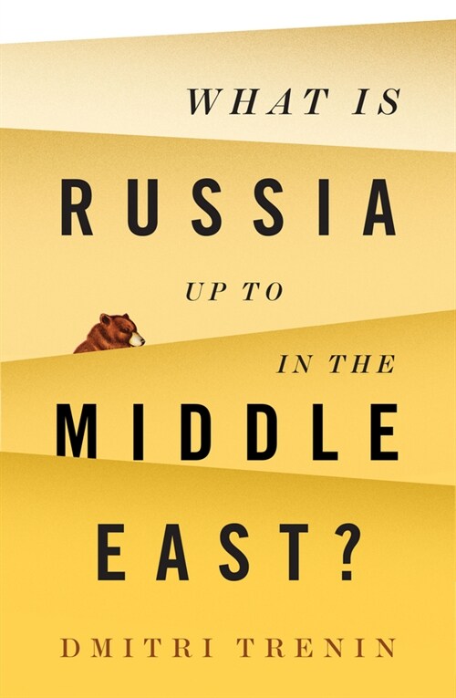 [eBook Code] What Is Russia Up To in the Middle East? (eBook Code, 1st)