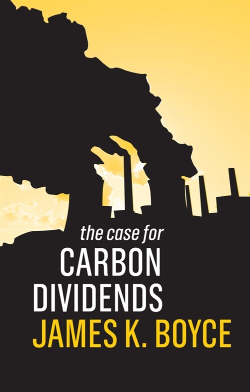 [eBook Code] The Case for Carbon Dividends (eBook Code, 1st)