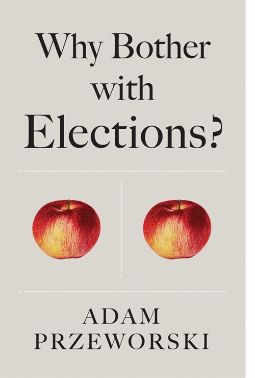 [eBook Code] Why Bother With Elections? (eBook Code, 1st)