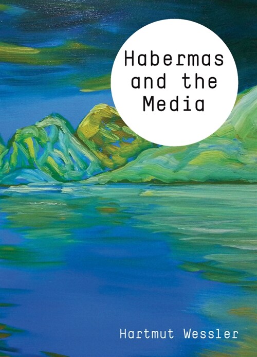 [eBook Code] Habermas and the Media (eBook Code, 1st)