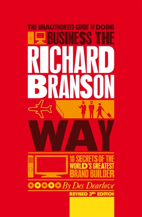 [eBook Code] The Unauthorized Guide to Doing Business the Richard Branson Way (eBook Code, 3rd)