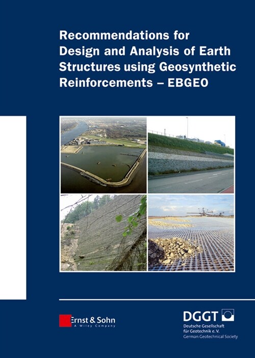 [eBook Code] Recommendations for Design and Analysis of Earth Structures using Geosynthetic Reinforcements - EBGEO (eBook Code, 1st)