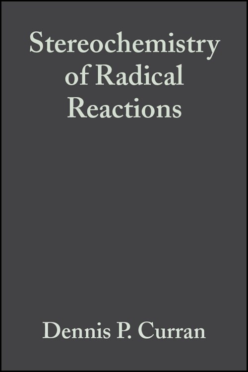 [eBook Code] Stereochemistry of Radical Reactions (eBook Code, 1st)