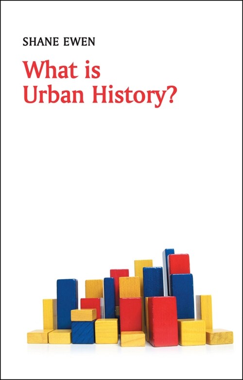 [eBook Code] What is Urban History? (eBook Code, 1st)