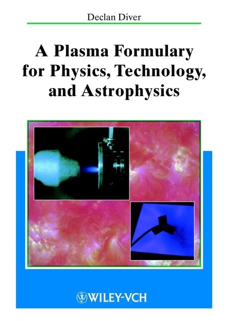 [eBook Code] A Plasma Formulary for Physics, Technology, and Astrophysics (eBook Code, 1st)