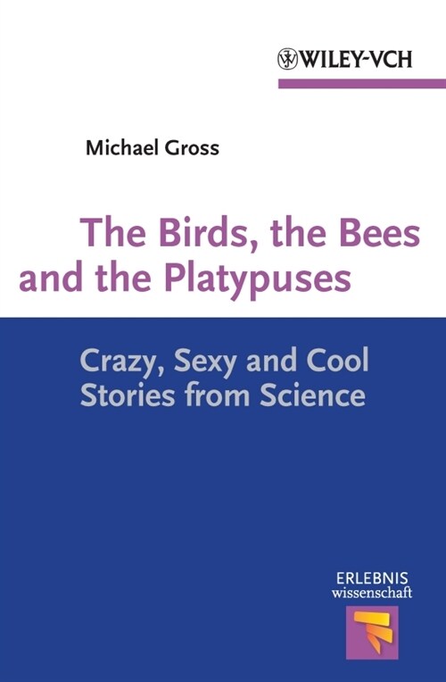 [eBook Code] The Birds, the Bees and the Platypuses (eBook Code, 1st)