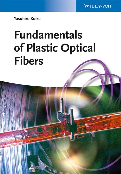 [eBook Code] Fundamentals of Plastic Optical Fibers (eBook Code, 1st)