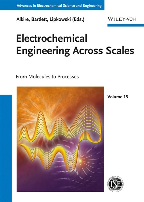 [eBook Code] Electrochemical Engineering Across Scales (eBook Code, 1st)