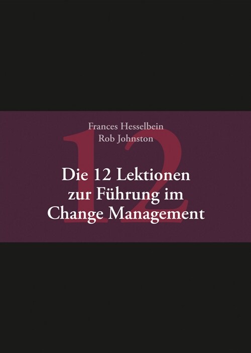 [eBook Code] Die 12 Lektionen zur Führung im Change Management (eBook Code, 1st)