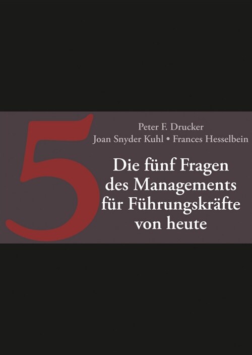 [eBook Code] Die fünf Fragen des Managements für Führungskräfte von heute (eBook Code, 1st)