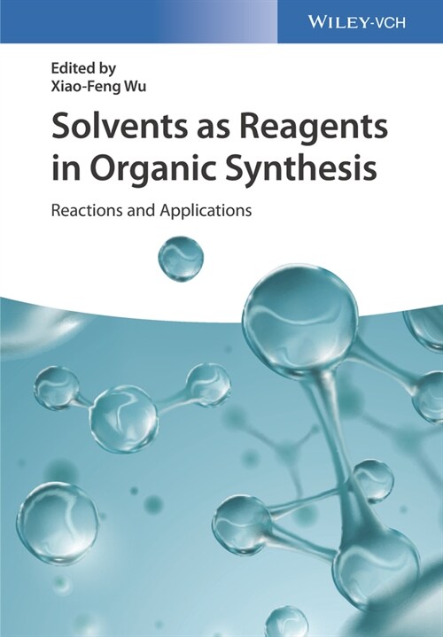 [eBook Code] Solvents as Reagents in Organic Synthesis (eBook Code, 1st)