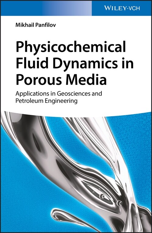 [eBook Code] Physicochemical Fluid Dynamics in Porous Media (eBook Code, 1st)