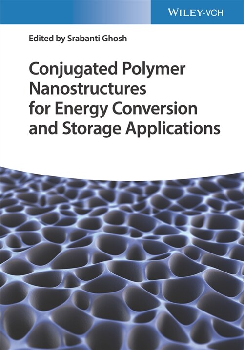 [eBook Code] Conjugated Polymer Nanostructures for Energy Conversion and Storage Applications (eBook Code, 1st)