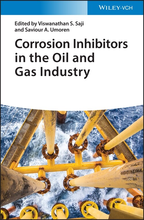 [eBook Code] Corrosion Inhibitors in the Oil and Gas Industry (eBook Code, 1st)