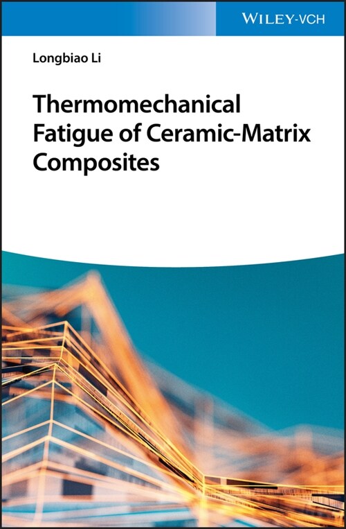 [eBook Code] Thermomechanical Fatigue of Ceramic-Matrix Composites (eBook Code, 1st)