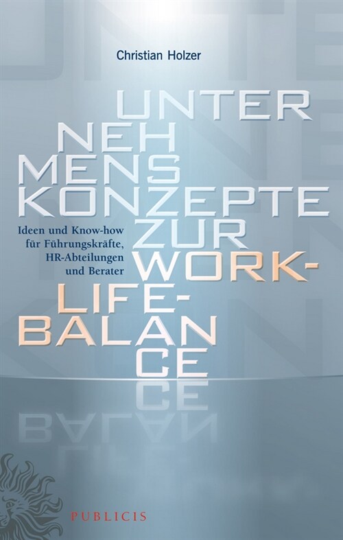 [eBook Code] Unternehmenskonzepte zur Work-Life-Balance Ideen und Know-how für Fuhrungskrafte (eBook Code, 1st)