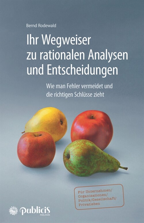 [eBook Code] Ihr Wegweiser zu rationalen Analysen und Entscheidungen (eBook Code, 1st)