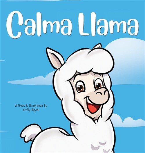Calma Llama: Anxiety is a Bummer (Hardcover)
