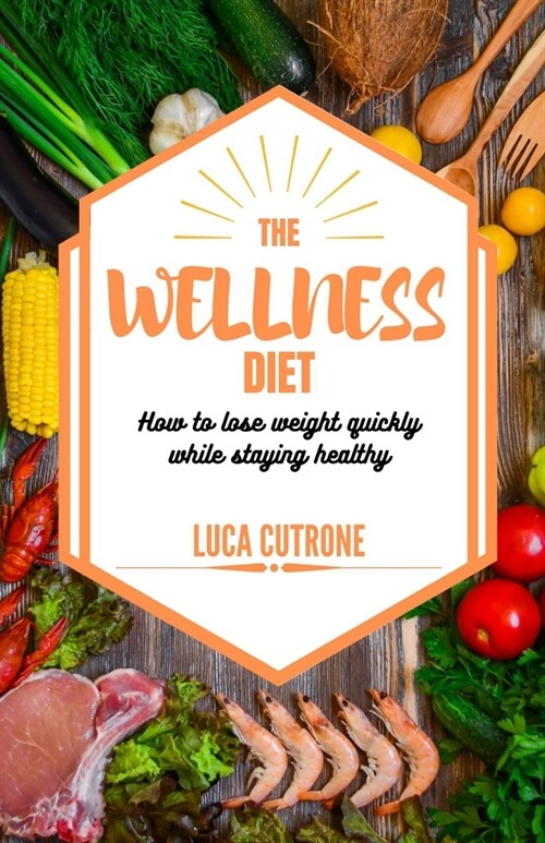 The Wellness diet (Paperback)