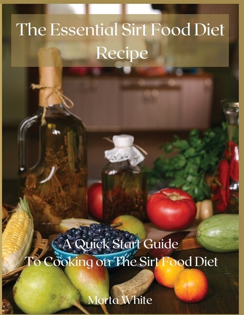 The Essential Sirt Food Diet Recipe (Paperback)