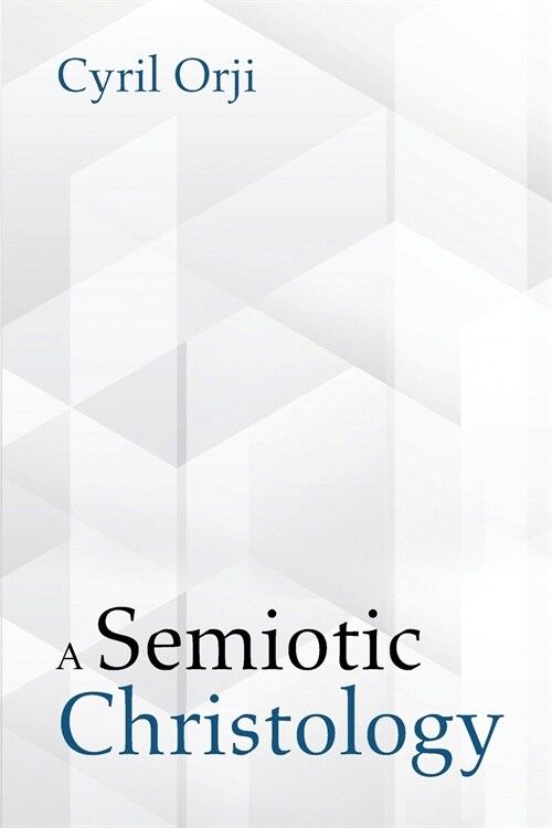 A Semiotic Christology (Paperback)