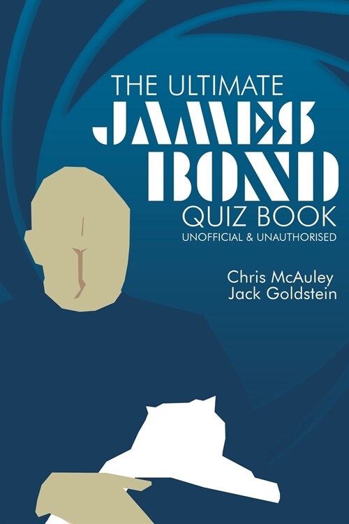 James Bond - The Ultimate Quiz Book: 500 Questions and Answers (Paperback)