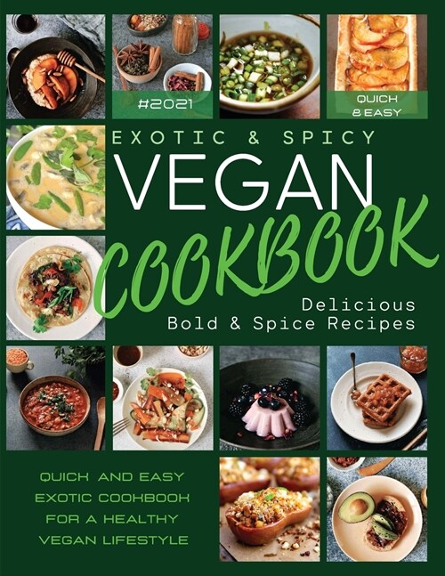 Exotic & Spicy VEGAN CookBook (Paperback)