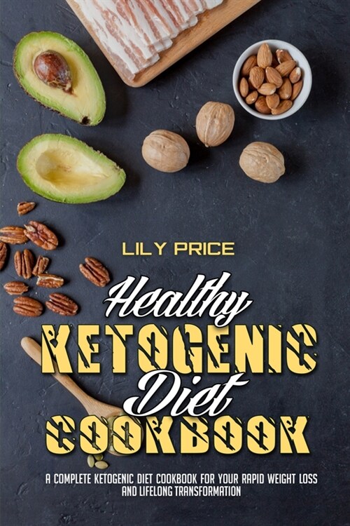 Healthy Ketogenic Diet Cookbook (Paperback)