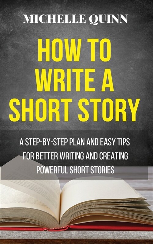HOW TO WRITE A SHORT STORY (Hardcover)